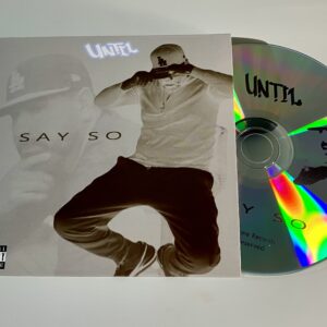 Until - I Say So CD